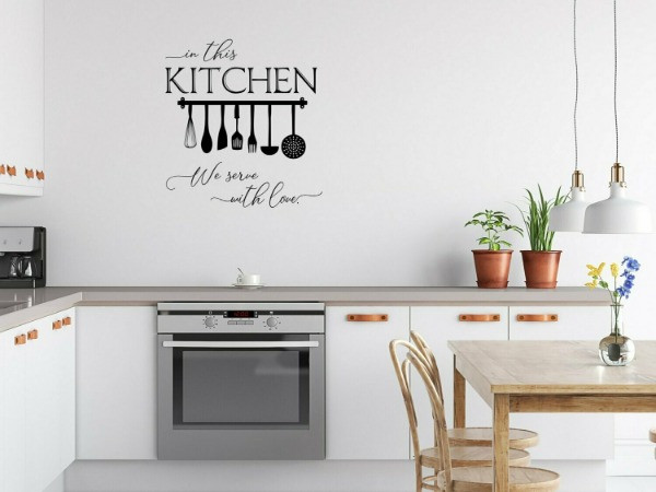In This Kitchen We Serve With Love Wall Decal