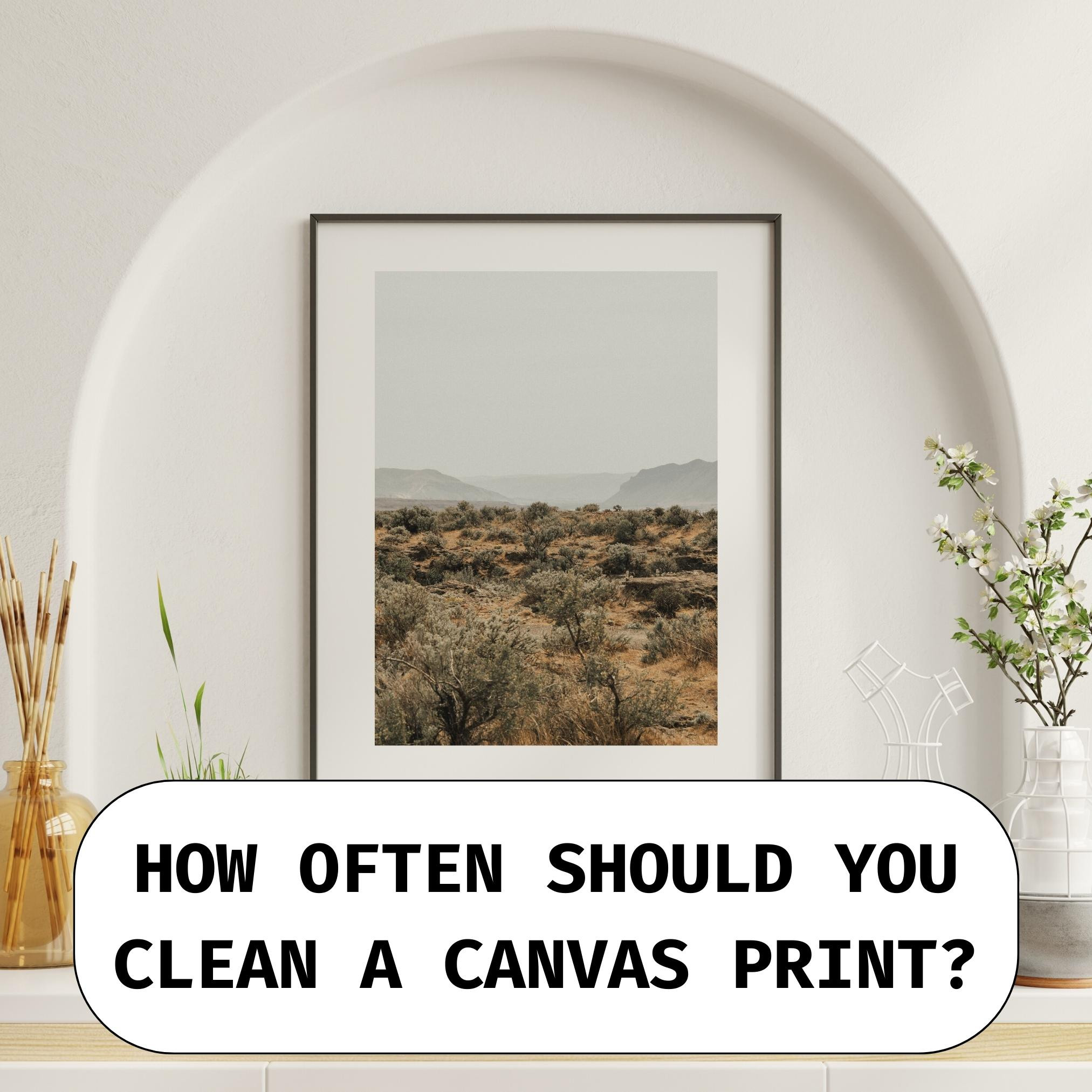 How Often Should You Clean a Canvas Print