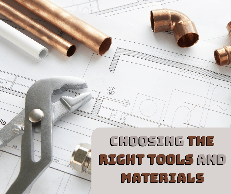 Choosing the right tools and materials