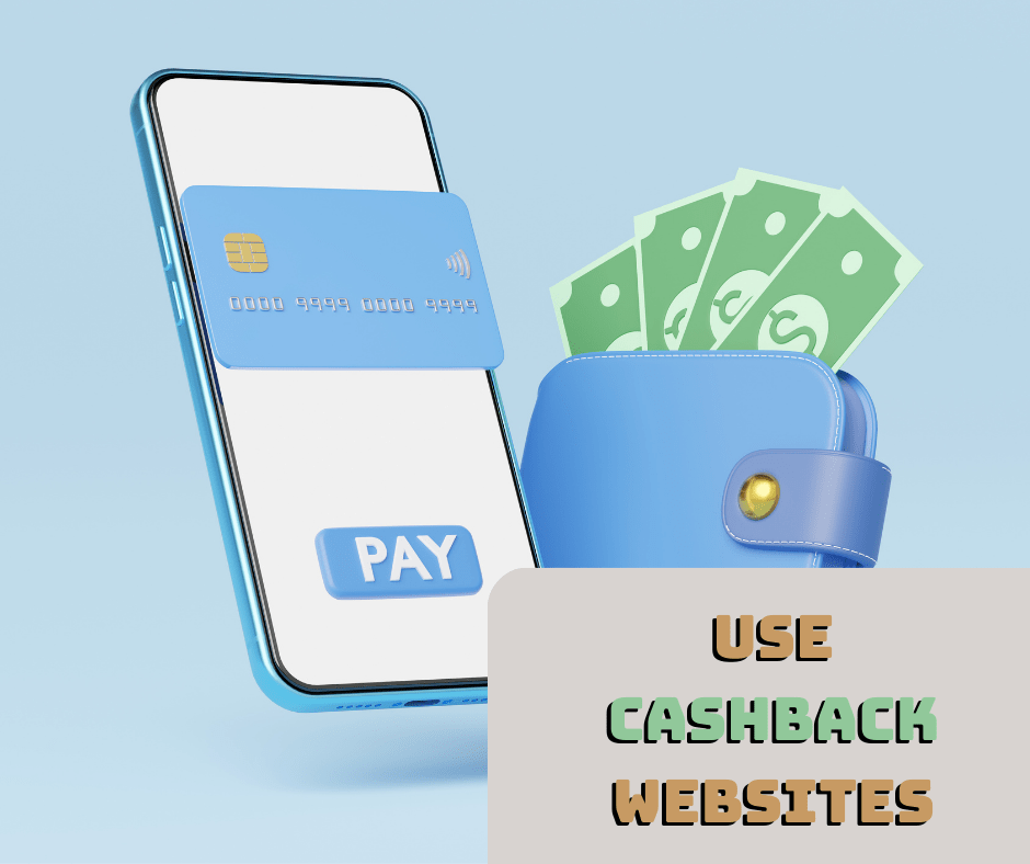 Use Cashback Websites